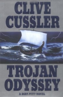 Trojan Odyssey. A Dirk Pitt Novel  
