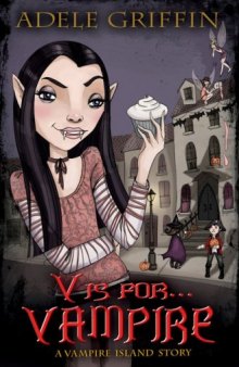 V is for . . . Vampire (A Vampire Island Story)