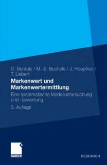 Markenwert und Markenwertermittlung: Eine systematische Modelluntersuchung und -bewertung. 3. Auflage