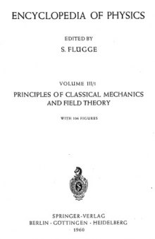 Encyclopedia of Physics (Principles of Classical Mechanics and Field Theory) - Volume III 1