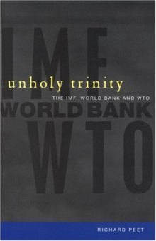 Unholy Trinity: The IMF, World Bank and WTO