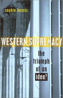 Western Supremacy: The Triumph of an Idea?  