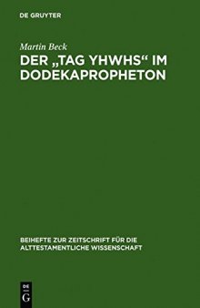 Der „Tag YHWHs‟ im Dodekapropheton: Studien im Spannungsfeld von Traditions- und Redaktionsgeschichte