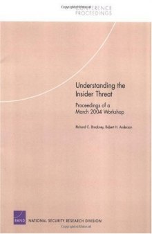 Understanding the Insider Threat: Proceedings of a March 2004 Workshop