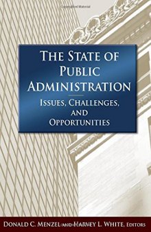 The State of Public Administration: Issues, Challenges, and Opportunities