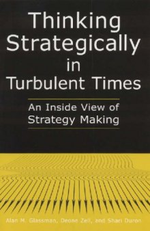 Thinking strategically in turbulent times: an inside view of strategy making