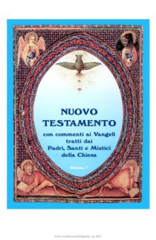 Nuovo Testamento con commenti ai Vangeli tratti dai Padri, Santi e Mistici della Chiesa