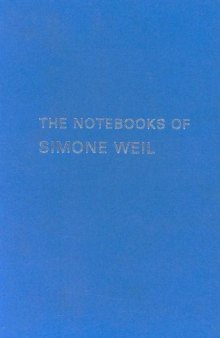 The Notebooks of Simone Weil Vol 1