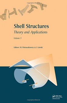 Shell structures : theory and applications : proceedings of the 10th SSTA Conference, Gdańsk, Poland, 16-18 October 2013. Vol. 3