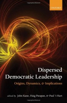 Dispersed Democratic Leadership: Origins, Dynamics, and Implications