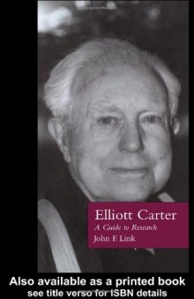 Elliott Carter: A Guide to Research (Composer Resource Manuals)