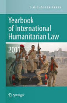 Yearbook of International Humanitarian Law 2011 - Volume 14