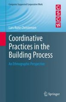 Coordinative Practices in the Building Process: An Ethnographic Perspective