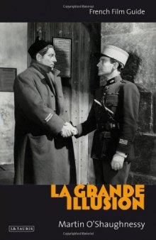 La Grande Illusion: French Film Guide (Cine-Files: the French Film Guides)