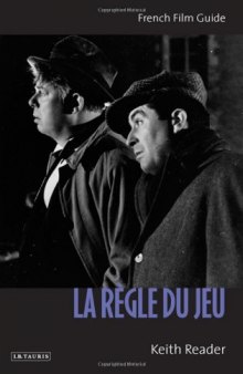 La Regle du Jeu: French Film Guide (Cine-Files: the French Film Guides)