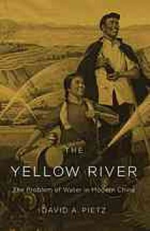 The Yellow River : the problem of water in modern China