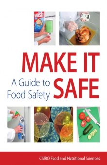 Make it safe! : a guide to food safety