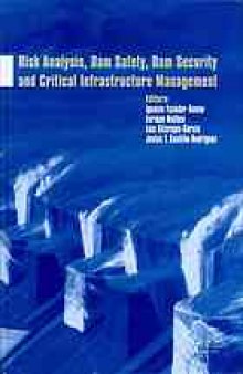 Risk analysis, dam safety, dam security, and critical infrastructure management : proceedings of the 3rd International Forum on Risk Analysis, Dam Safety, Dam Security, and Critical Infrastructure Management (3IWRDD-Forum), Valencia, Spain, 17-18 October 2011