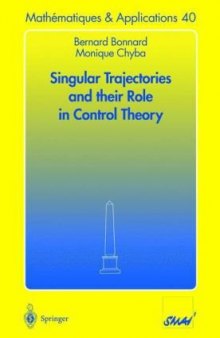 Singular Trajectories and their Role in Control Theory (Mathématiques et Applications)