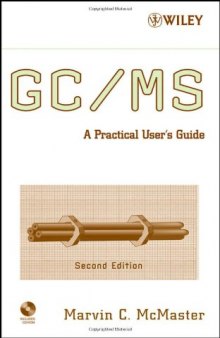 GC MS: A Practical User's Guide, Second Edition