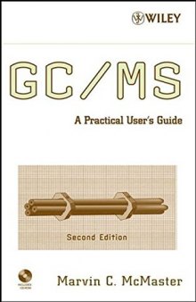 GC/MS: A Practical User's Guide, Second Edition