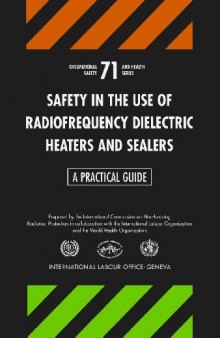 Safety in the use of radiofrequency dielectric heater and sealers.A practical guide