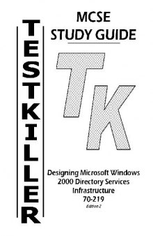 Testkiller: Designing Microsoft Windows 2000 Directory Services Infrastructure 70-219