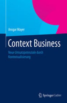 Context Business: Neue Umsatzpotenziale durch Kontextualisierung