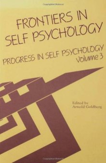 Progress in Self Psychology, V. 3: Frontiers in Self Psychology
