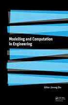 Modelling and computation in engineering : proceedings of the International Conference on Modelling and Computation in Engineering, CMCE 2010, Hong Kong, 6-7 November 2010