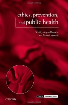 Ethics, Prevention, and Public Health (Issues in Biomedical Ethics)