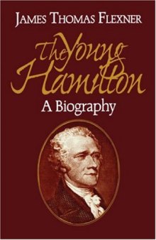 The young Hamilton: a biography