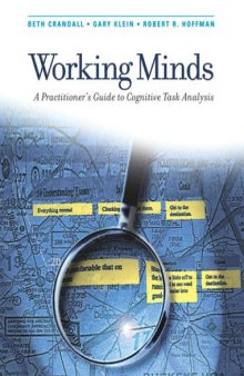 Working Minds: A Practitioner's Guide to Cognitive Task Analysis (Bradford Books)