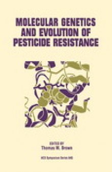 Molecular Genetics and Evolution of Pesticide Resistance