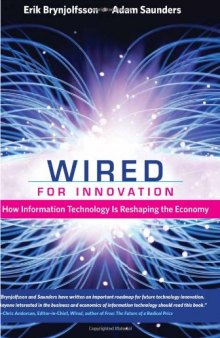 Wired for Innovation: How Information Technology is Reshaping the Economy