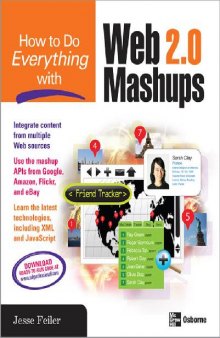 How to Do Everything with Web 2.0 Mashups