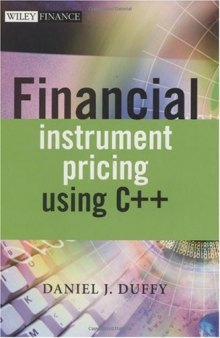 Financial Instrument Pricing Using C (The Wiley Finance Series)