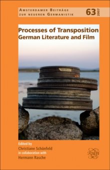 Processes of Transposition. German Literature and Film. (Amsterdamer Beitrage zur neueren Germanistik 63)
