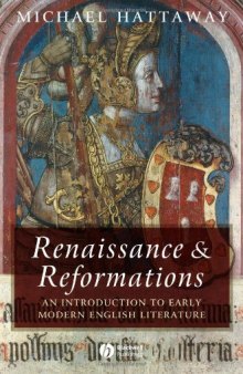 Renaissance and Reformations: An Introduction to Early Modern English Literature (Blackwell Introductions to Literature)