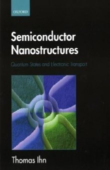 Semiconductor Nanostructures: Quantum states and electronic transport