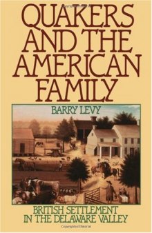 Quakers and the American Family: British Settlement in the Delaware Valley