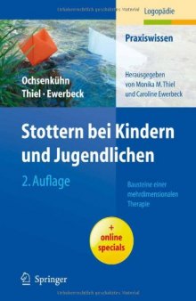 Stottern bei Kindern und Jugendlichen: Bausteine einer mehrdimensionalen Therapie 2. Auflage (Praxiswissen Logopadie) (German Edition)