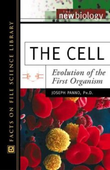 The Cell: Evolution of the First Organism