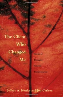 The client who changed me: stories of therapist personal transformation