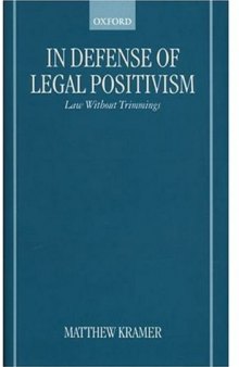 In Defense of Legal Positivism: Law without Trimmings