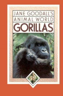 Jane Goodall's Animal World: Gorillas (Jane Goodall's Animal World Series)