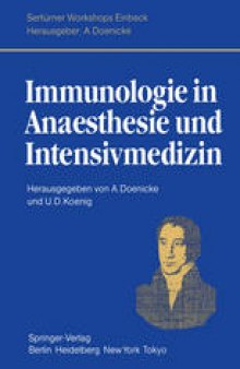 Immunologie in Anaesthesie und Intensivmedizin: Eine kritische Bestandsaufnahme. Herrn Professor Dr. Hans Bergmann zum 60. Geburtstag gewidmet