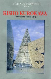 Kisho Kurokawa - Selected and Current Works