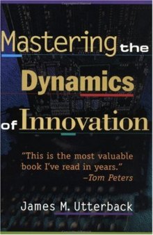 Mastering the Dynamics of Innovation