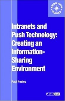 Intranets and Push Technology: Creating an Information-Sharing Environment 